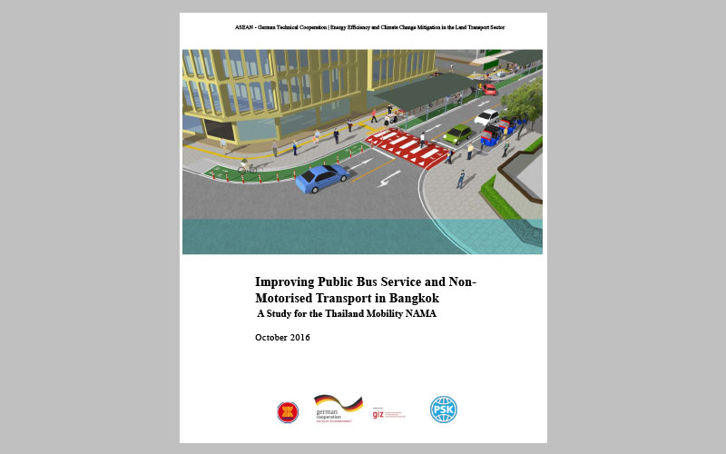 Improving Public Bus Service and Non-Motorised Transport in Bangkok A Study for the Thailand Mobility NAMA